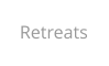 Retreats